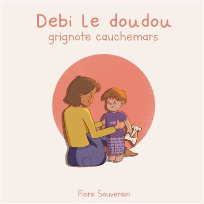 Debi le doudou Grignote cauchemars - Flore Souverain - Books On Demand