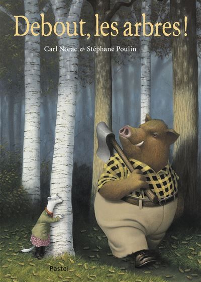 Debout, les arbres ! - Stéphane Poulin