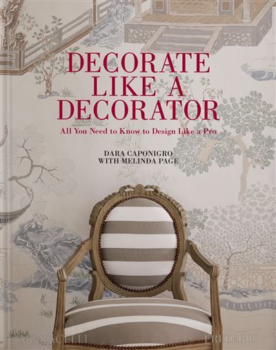 Decorate Like a Decorator All You Need to Know to Design Like a Pro