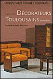 Decorateurs toulousains (1890-1970) arbus / alet / faure / soutiras ...
