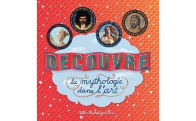 Découvre la mythologie dans l'art