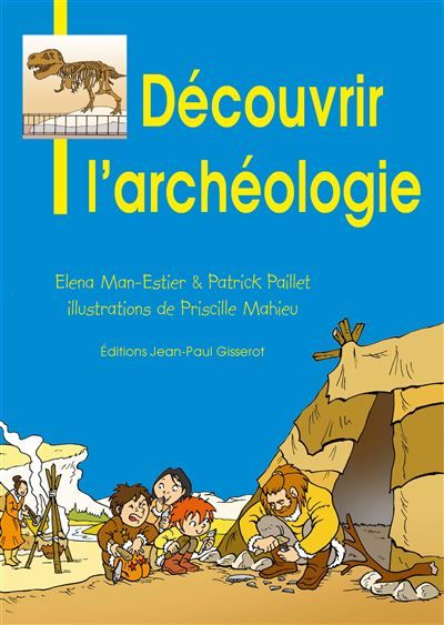 Découvrir l’archéologie