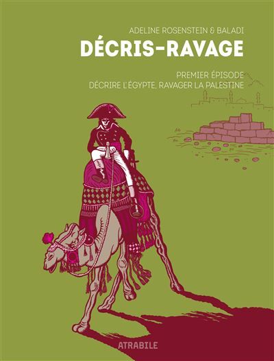 Décris-Ravage Premier Épisode Décrire l'Égypte, ravager la Palestine