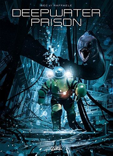 Deepwater Prison T02 Le Bloc
