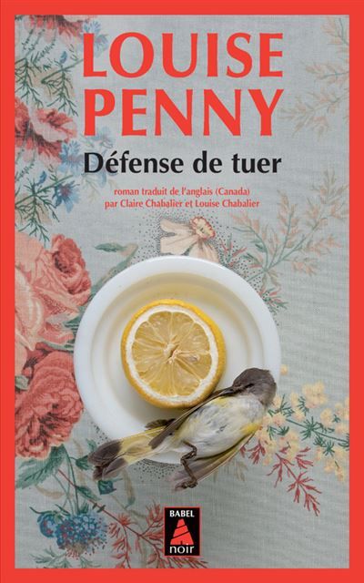 Défense de tuer Une enquête de l'inspecteur-chef Armand Gamache