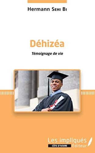 Déhizéa Témoignage de vie