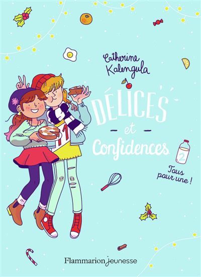 Délices & confidences Tous pour une !