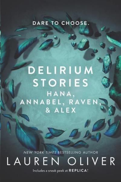 Delirium stories Hana, Annabel, Raven, and Alex