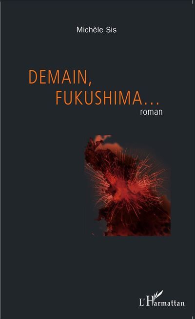Demain, Fukushima... Roman