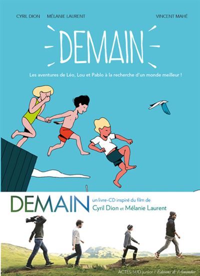 Demain Les aventures de Léo, Lou et Pablo à la recherche d'un monde meilleur
