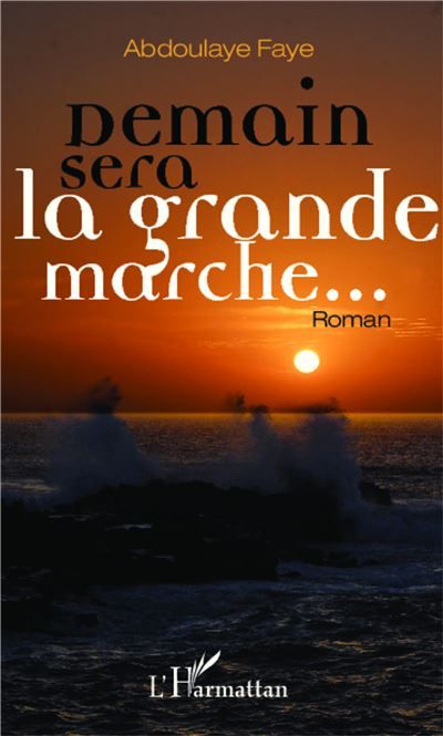 Demain sera la grande marche Roman