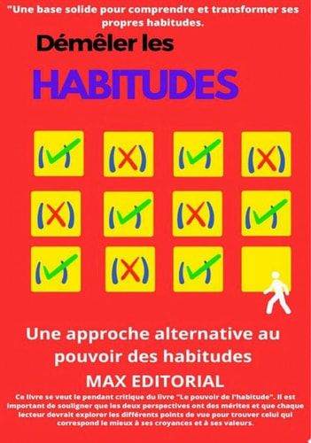 Démêler les habitudes Une approche alternative au pouvoir des habitudes