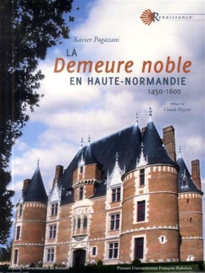 Demeure noble en haute normandie 1450-1600
