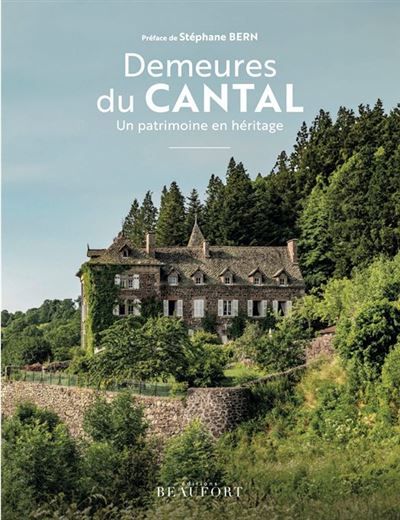 Demeures du Cantal, un patrimoine en héritage