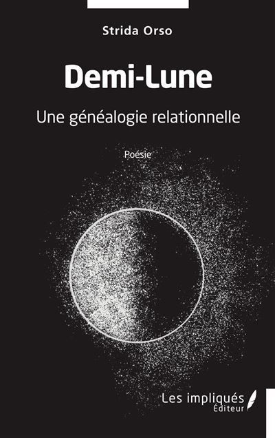 Demi-lune Une généalogie relationnelle Poésie