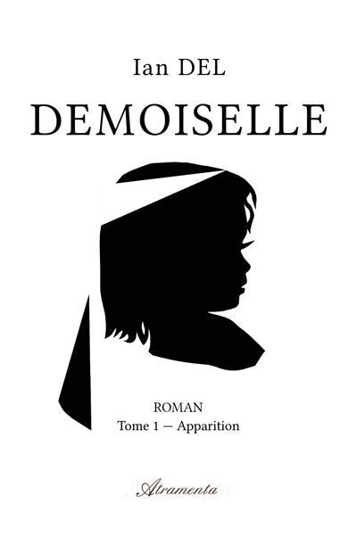 Demoiselle, Tome I Apparition