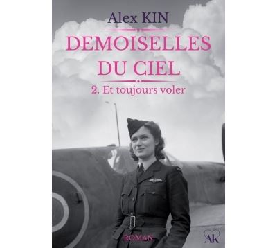 Demoiselles du ciel 2. Et toujours voler