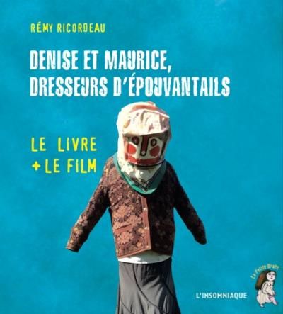 Denise et Maurice, dresseurs d'épouvantails (+DVD) Livre avec 1 DVD