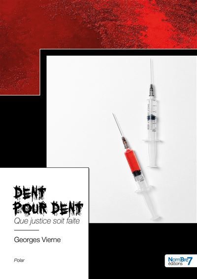 Dent pour dent Que justice soit faite