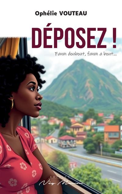 Déposez ! Fanm doubout, fanm a bout...