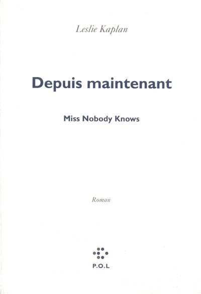 Depuis maintenant Miss Nobody Knows