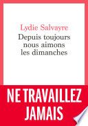 Depuis toujours nous aimons les dimanches