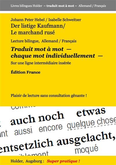 Der listige Kaufmann / Le marchand rusé Lecture bilingue,  Allemand / Francais. Traduit mot à mot  — chaque mot individuellement  —   Sur une ligne intermédiaire insérée -- Edition France - Harald Holder - Books On Demand