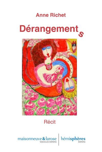 Dérangements Récit
