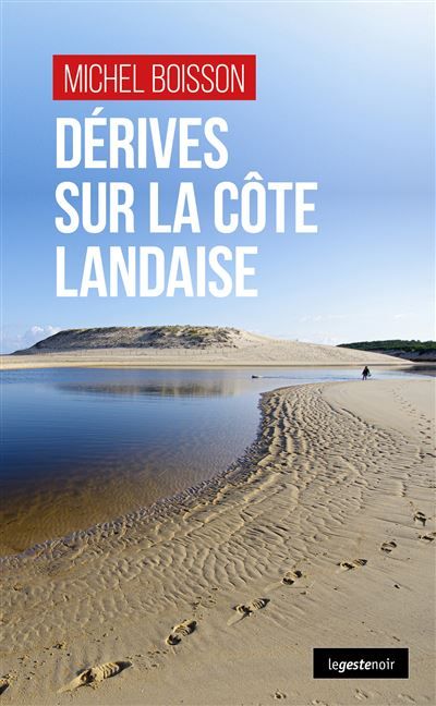 Derive sur la cote landaise (geste) (coll. geste noir)