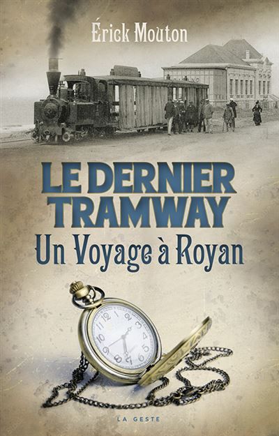 Dernier tramway un voyage a royan Un voyage à Royan