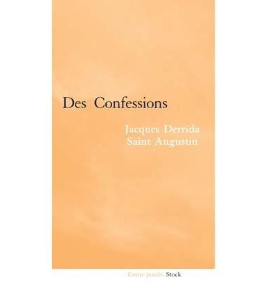 Derrida-Saint Augustin : des confessions