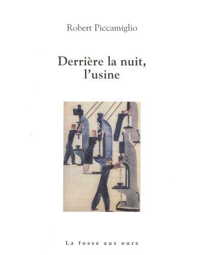 Derrière la nuit, l'usine