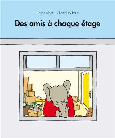 Des amis à chaque étage - Adrien Albert