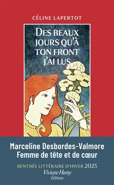 Des beaux jours qu'à ton front j'ai lus Portrait de Marceline Desbordes-Valmore