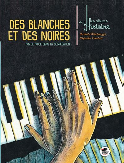 Des blanches et des noires Au rythme de la ségrégation