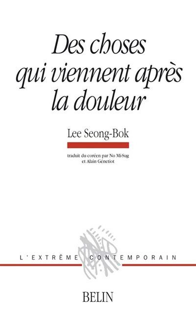 Des choses qui viennent après la douleur - Michel Deguy