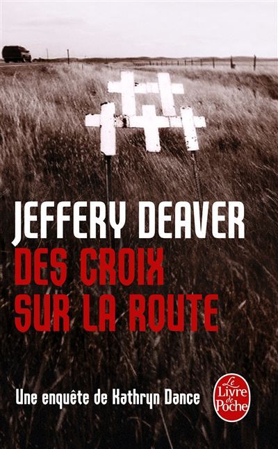 Des croix sur la route Une enquête de Kathryn Dance