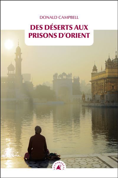 Des deserts aux prisons d'orient