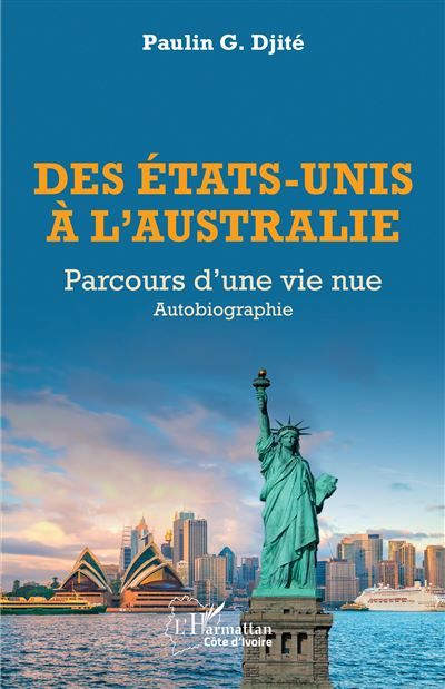 Des États-Unis à l’Australie Parcours d’une vie nue - Autobiographie