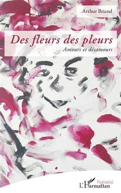 Des fleurs des pleurs Amours et désamours - Joëlle Deloumeaux