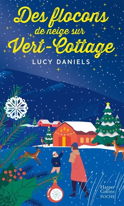 Des flocons de neige sur Vert-Cottage «Un feel-good tendre et charmant pour plonger avec délices dans les fêtes de Noël ! » Femme Actuelle