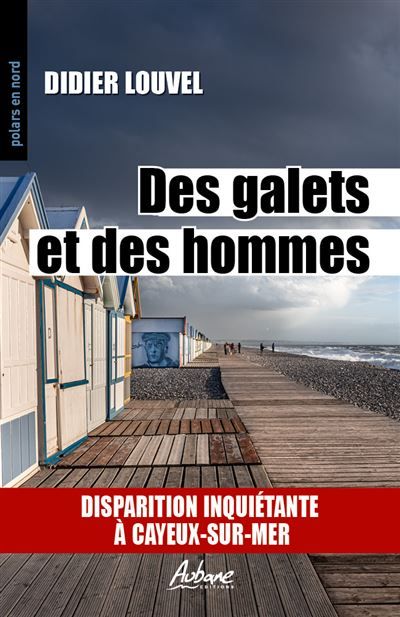 Des galets et des hommes Disparition inquiétante à cayeux-sur-mer