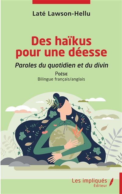 Des haïkus pour une déesse Poésie Edition bilingue français-anglais