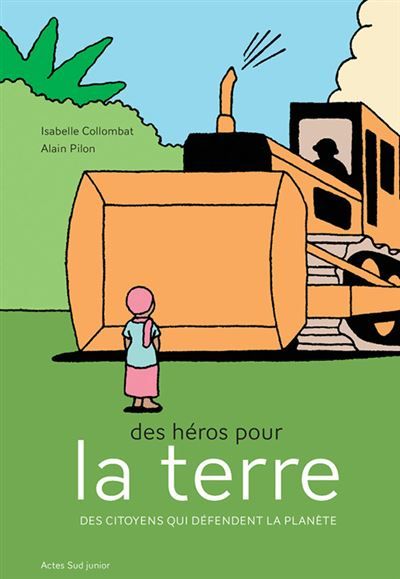 Des héros pour la terre Des citoyens qui défendent la planète