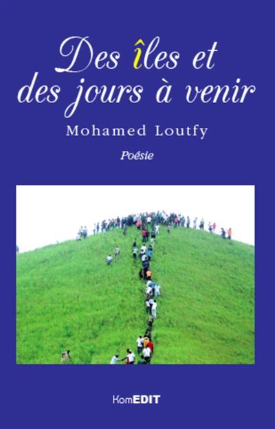 Des îles et des jours à venir Poésie