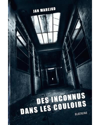 Des inconnus dans les couloirs