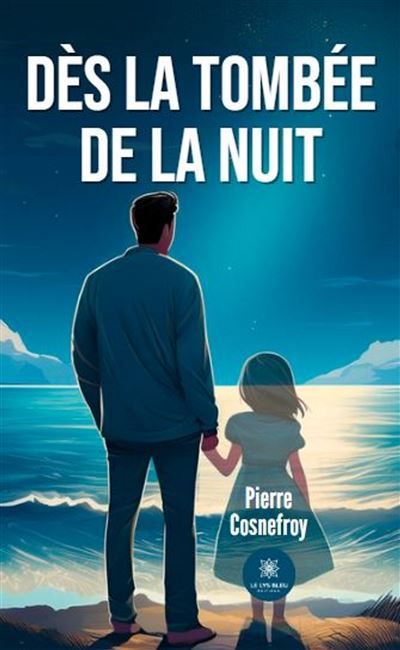 Dès la tombée de la nuit