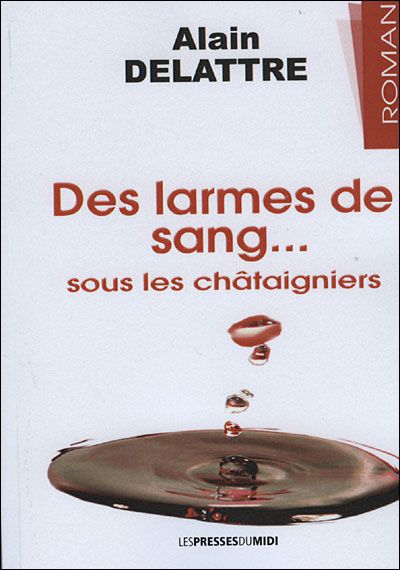 Des larmes de sang sous les chataigniers