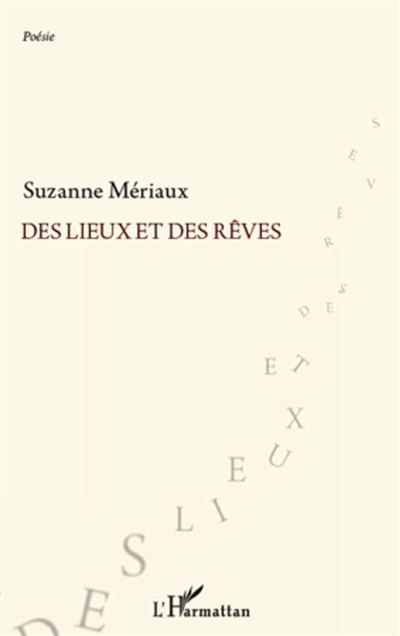 Des lieux et des rêves Poèmes