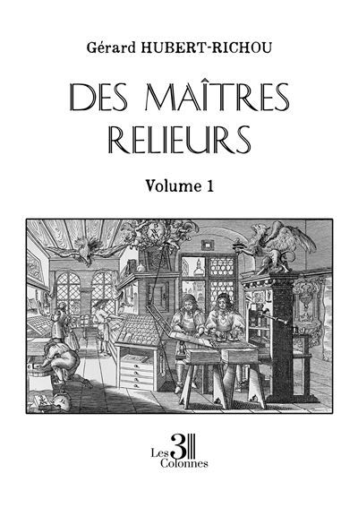 Des maîtres relieurs Volume 1